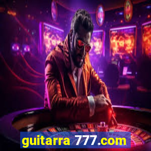 guitarra 777.com